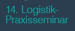 ENTFÄLLT! 14. Logistik-Praxisseminar am Tag der Logistik