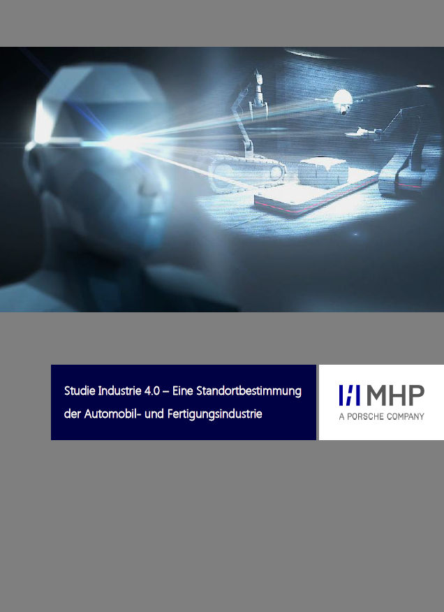 Studie Industrie 4.0 - Eine Standortbestimmung der Automobil- und Ferigungsindstrie