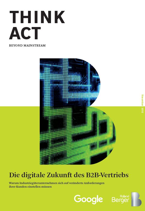 Die Digitale Zukunft des B2B-Vertriebs: Warum Industriegüterunternehmen sich auf veränderte Anforderungen ihrer Kunden einstellen müssen