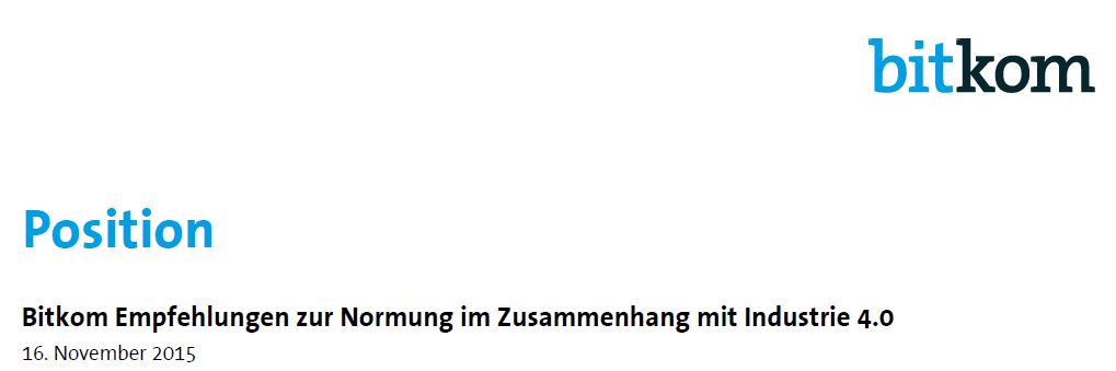 Position: Bitkom Empfehlungen zur Normung im Zusammenhang mit Industrie 4.0