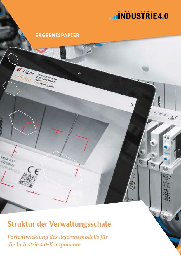 Ergebnispapier: Struktur der Verwaltungsschale - Fortentwicklung des Referenzmodells für die Industrie 4.0-Komponente