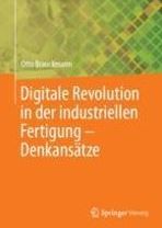 Digitale Revolution in der industriellen Fertigung – Denkansätze