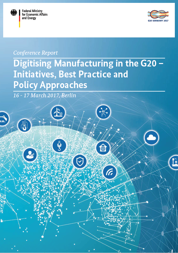 Digitising Manufacturing in the G20 – Initiatives, Best Practice and Policy Approaches