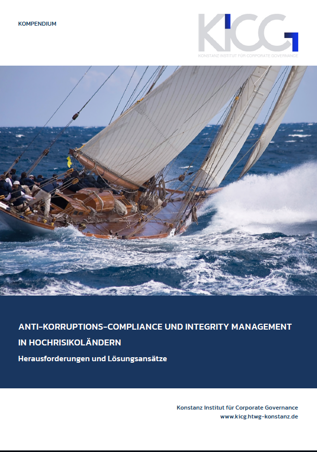 ANTI-KORRUPTIONS-COMPLIANCE UND INTEGRITY MANAGEMENT IN HOCHRISIKOLÄNDERN – Herausforderungen und Lösungsansätze