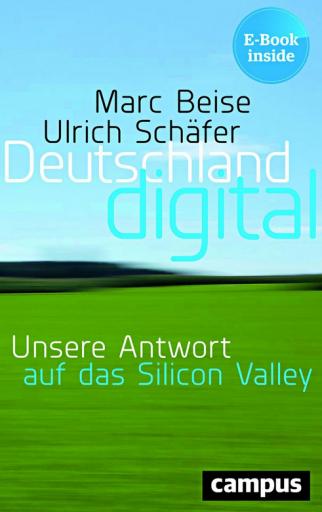 Deutschland digital: Unsere Antwort auf das Silicon Valley