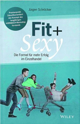 Fit + Sexy: Die Formel für mehr Erfolg im Einzelhandel